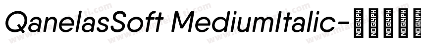 QanelasSoft MediumItalic字体转换